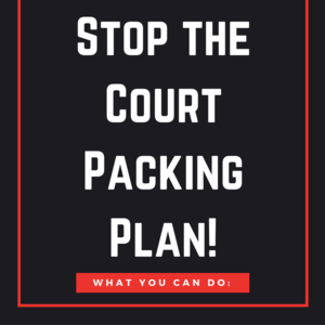 Stop the Court Packing Plan! 1