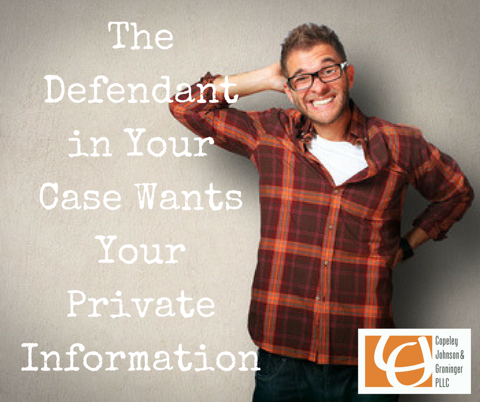 Defendent in Your Case Wants Your Private Information