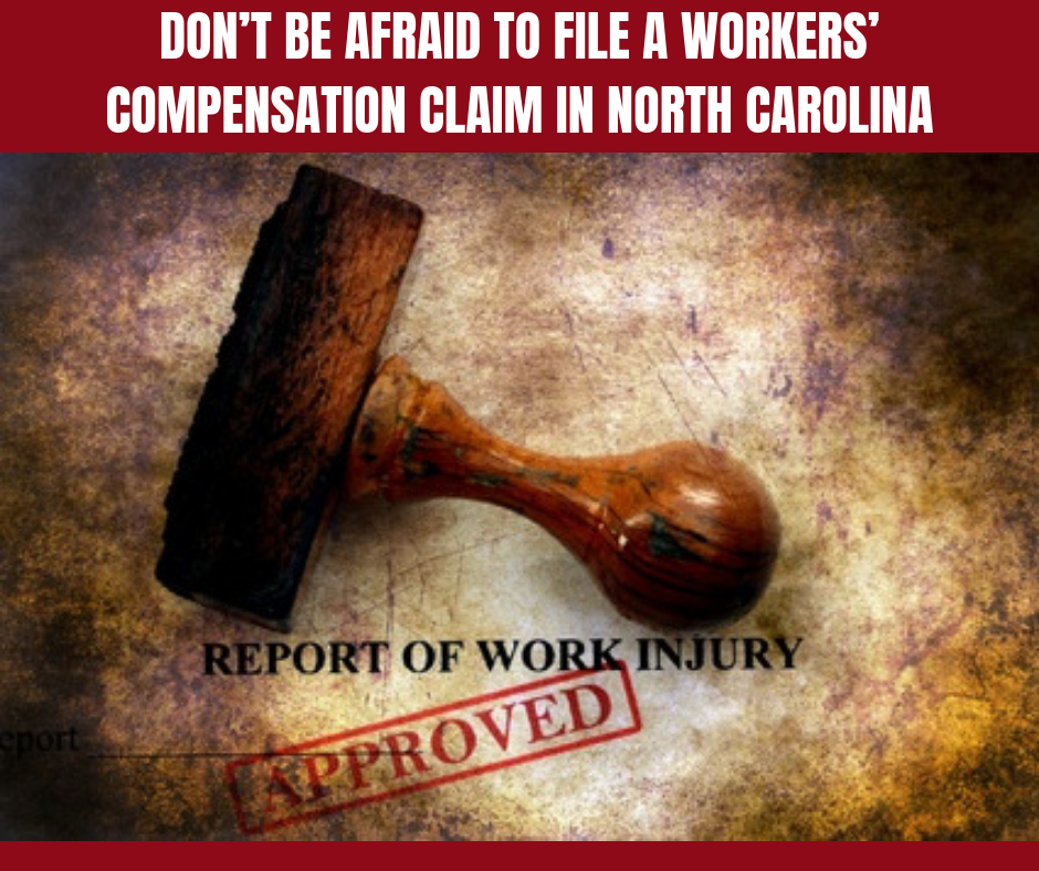 Don’t be afraid to file a Work Injury claim in North Carolina 1
